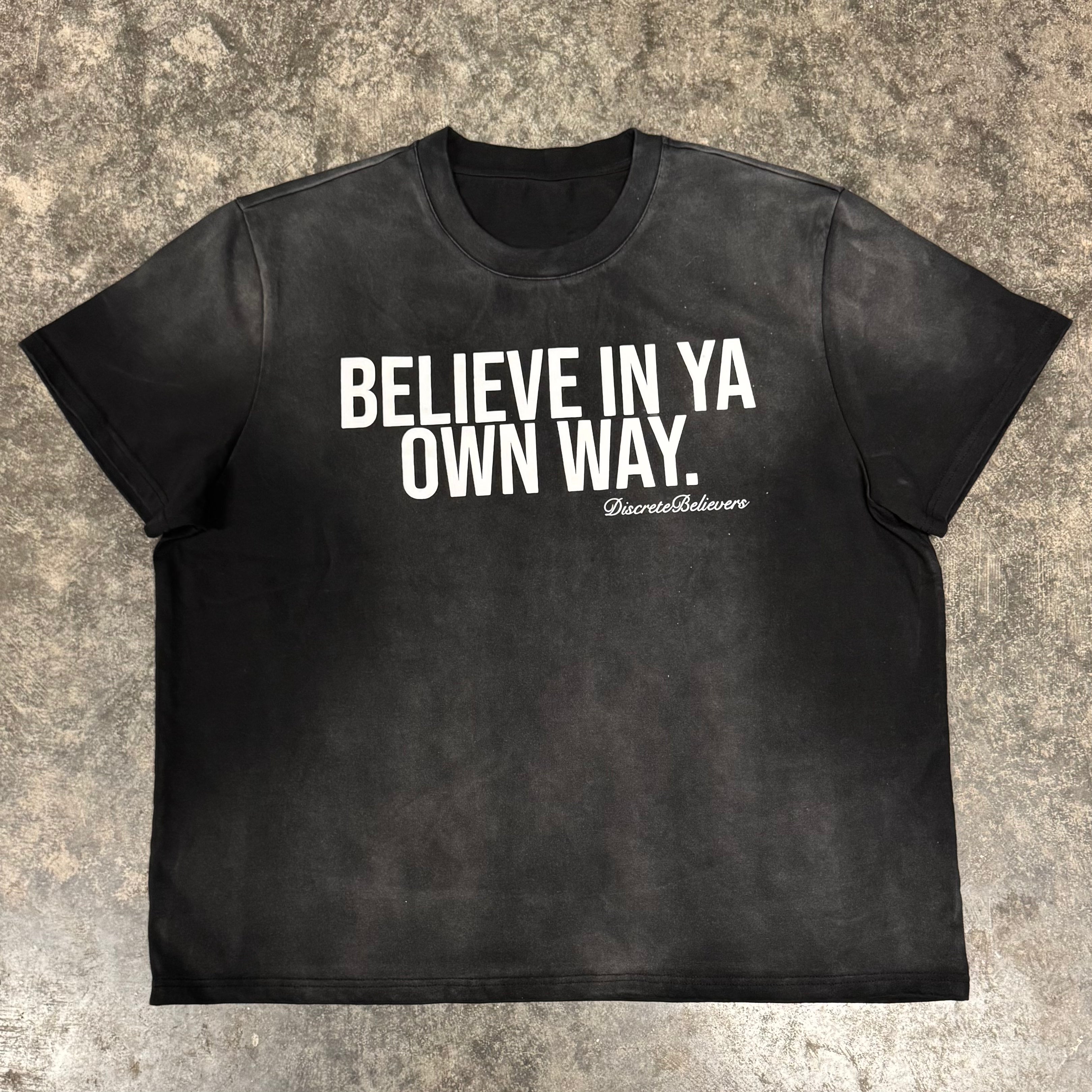 "Believe In Ya Own Way" Black Tee