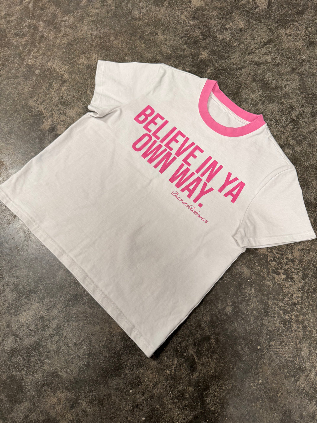"Believe In Ya Own Way" Pink Tee